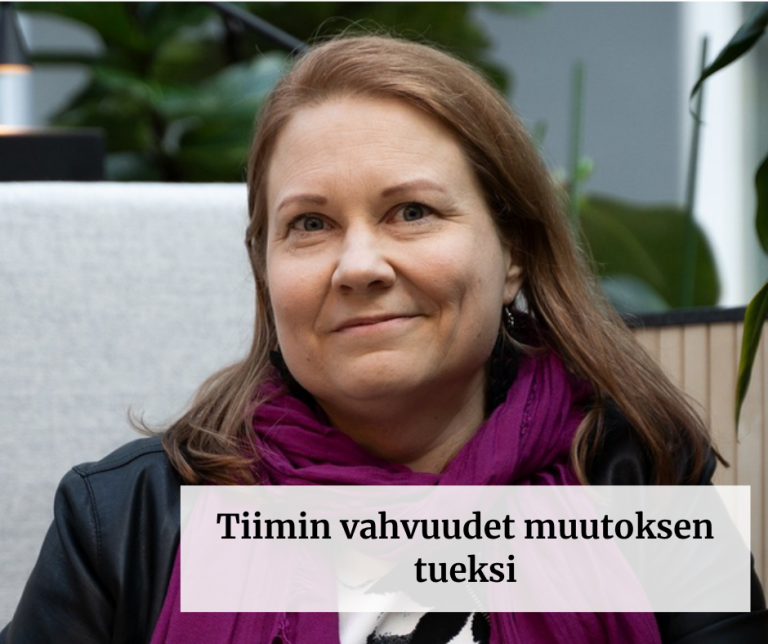Heli Koistinen - Tiimin vahvuudet muutoksen tueksi